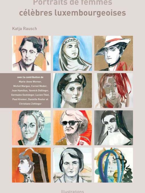 Katja Rauch : Portraits de femmes célèbres luxembourgeoises